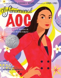 La Fenomenal Aoc: Las Ra?ces Y El Ascenso de Alexandria Ocasio-Cortez, Phenomenal Aoc (Spanish Edition)