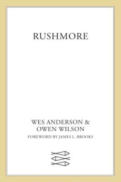 Rushmore: A Screenplay