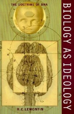 Biology as Ideology: The Doctrine of DNA