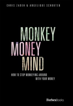 Monkey Money Mind: How to Stop Monkeying Around with Your Money