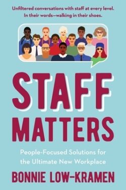 Staff Matters: People-Focused Solutions for the Ultimate New Workplace