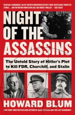 Night of the Assassins: The Untold Story of Hitler's Plot to Kill Fdr, Churchill, and Stalin