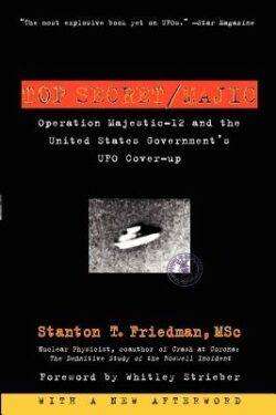 Top Secret/Majic: Operation Majestic-12 and the United States Government's UFO Cover-Up