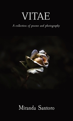 Vitae: A collection of poems and photography