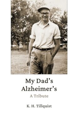 My Dad's Alzheimer's: A Tribute