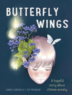 Butterfly Wings: A Hopeful Story about Climate Anxiety