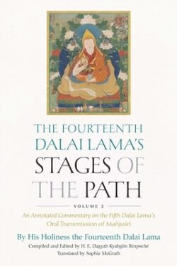 The Fourteenth Dalai Lama's Stages of the Path, Volume 2: An Annotated Commentary on the Fifth Dalai Lama's Oral Transmission of Mañjusri