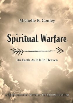 Spiritual Warfare: On Earth As It Is in Heaven