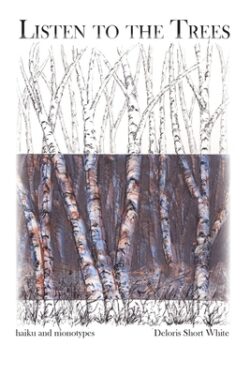 Listen to the Trees: Haiku and Monotype