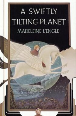 A Swiftly Tilting Planet: (National Book Award Winner)