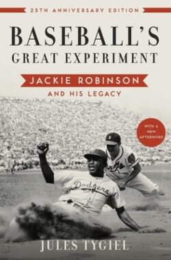 Baseball's Great Experiment: Jackie Robinson and His Legacy (Anniversary)