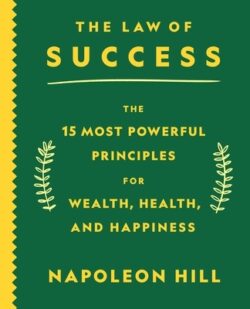 The Law of Success: The 15 Most Powerful Principles for Wealth, Health, and Happiness