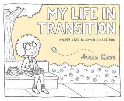 My Life in Transition: A Super Late Bloomer Collection