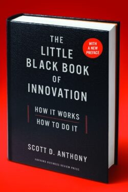 The Little Black Book of Innovation: How It Works, How to Do It