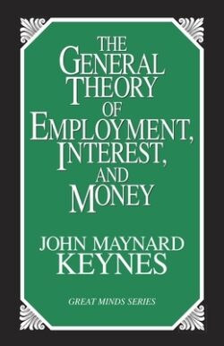 The General Theory of Employment, Interest, and Money