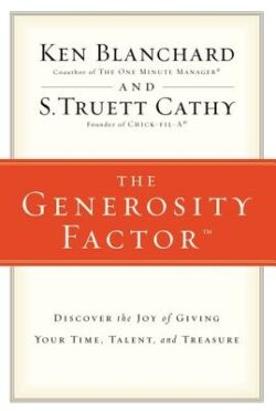 The Generosity Factor: Discover the Joy of Giving Your Time, Talent, and Treasure