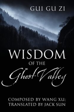 Wisdom of the Ghost Valley: Gui Gu Zi