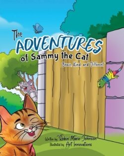 The Adventures of Sammy the Cat: Brave, Kind, and Different