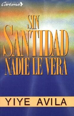 Sin Santidad Nadie Le Verá