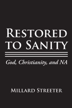 Restored to Sanity God, Christianity, and NA