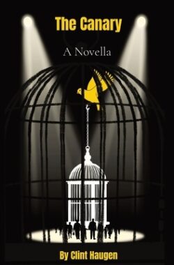 The Canary: A Novella