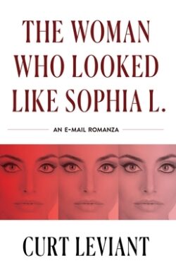 The Woman Who Looked Like Sophia L.: An Epistolary Email Romanza