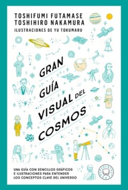 Gran Guía Visual del Cosmos / A Grand Visual Guide of the Cosmos
