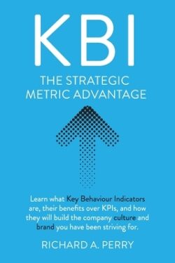 Kbi: Learn what Key Behaviour Indicators are, their benefits over KPIs, and how they will build the company culture and bra
