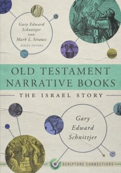 Old Testament Narrative Books: The Israel Story