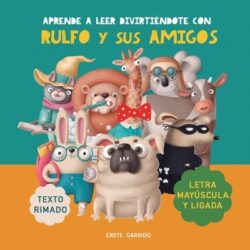 Aprende a leer divirtiéndote con Rulfo y sus amigos: Con letra mayúscula y ligada. Texto rimado. Libros para niños a partir de 5 años. Libro infantil