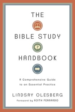 The Bible Study Handbook: A Comprehensive Guide to an Essential Practice