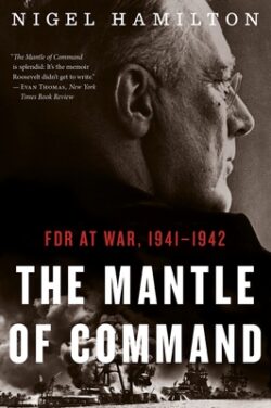 The Mantle of Command: FDR at War, 1941-1942