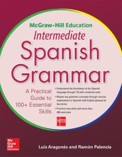 McGraw-Hill Education Intermediate Spanish Grammar