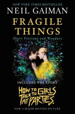 Fragile Things: Short Fictions and Wonders