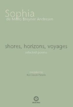 shores, horizons, voyages: selected poems