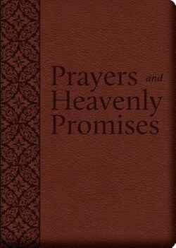 Prayers and Heavenly Promises: Compiled from Approved Sources