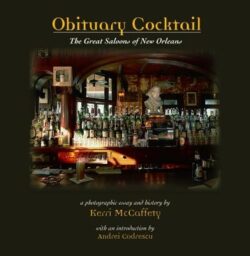 Obituary Cocktail: The Great Saloons of New Orleans