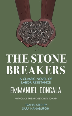 The Stone Breakers: A Classic Novel of Labor Resistance