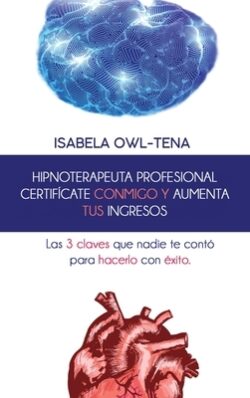 Hipnoterapeuta Profesional Certificate Conmigo Y Aumenta Tus Ingresos