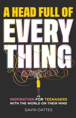 A Head Full of Everything: Inspiration for Teenagers with the World on Their Mind