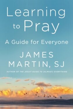 Learning to Pray: A Guide for Everyone