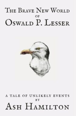 The Brave New World of Oswald P. Lesser: A Tale of Unlikely Events