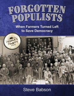 Forgotten Populists: When Farmers Turned Left to Save Democracy