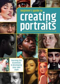 Beginner's Guide to Creating Portraits: Learning the Essentials & Developing Your Own Style