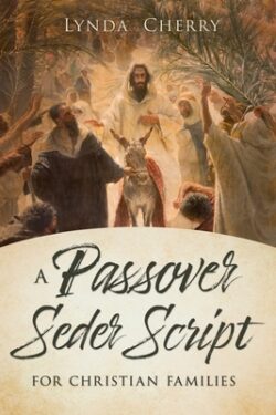 A Passover Seder Script for Christian Latter-Day Saint Families