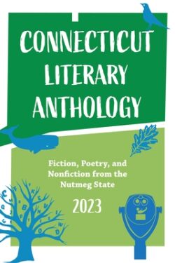 Connecticut Literary Anthology 2023: Celebrating Authors From the Nutmeg State