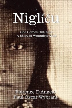 Niglíču - She Comes Out Alive: A Story of Wounded Knee