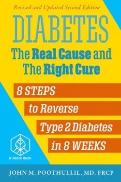 Diabetes: The Real Cause and the Right Cure: 8 Steps to Reverse Type 2 Diabetes in 8 Weeks