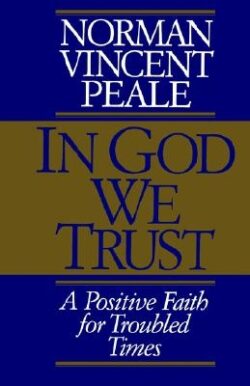 In God We Trust: A Positive Faith for Troubled Times