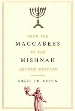 From the Maccabees to the Mishnah, Second Edition